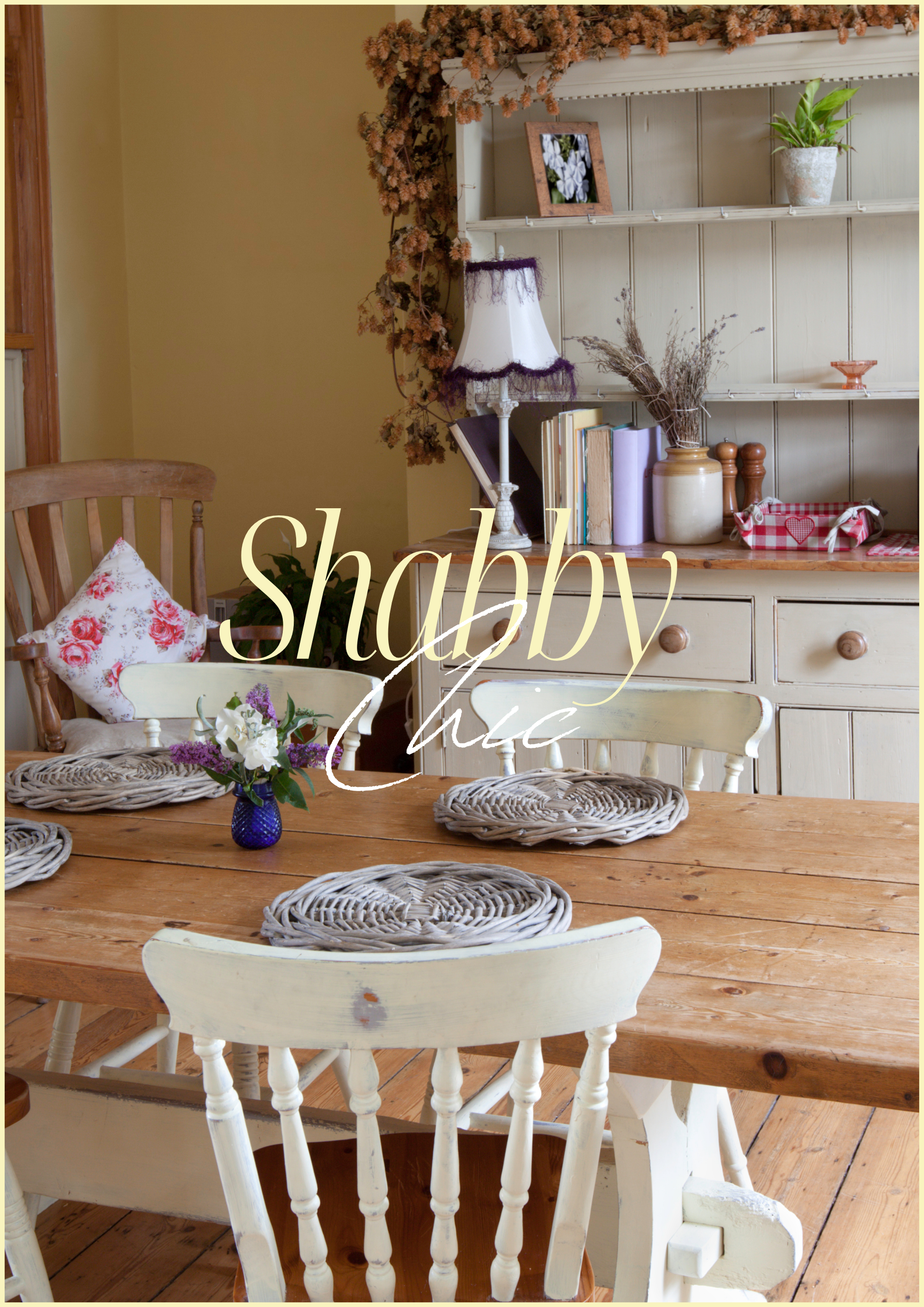 Le style Shabby Chic, ou l'art d'aimer ce que le temps a touché